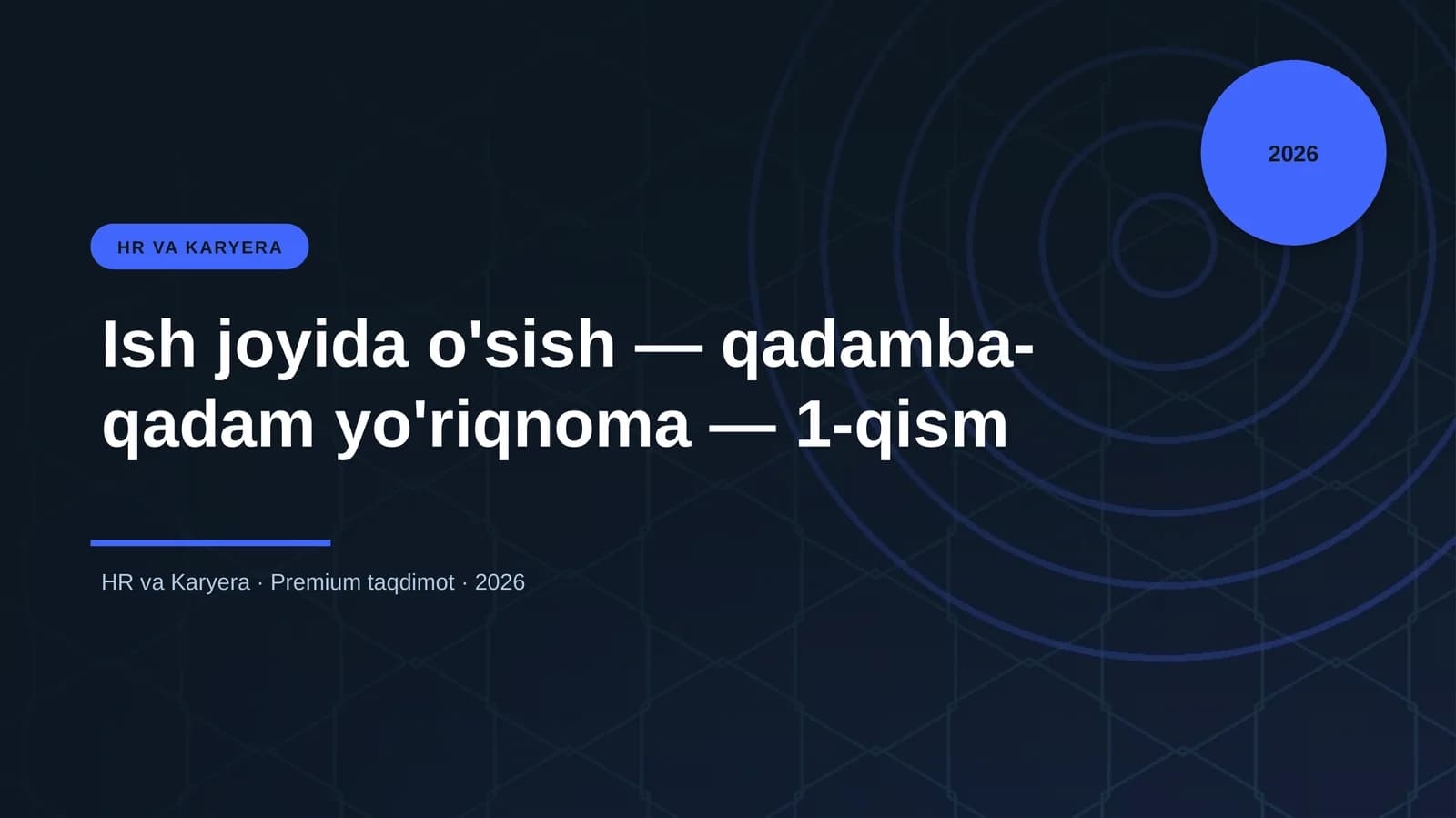 Ish joyida o'sish — qadamba-qadam yo'riqnoma — 1-qism