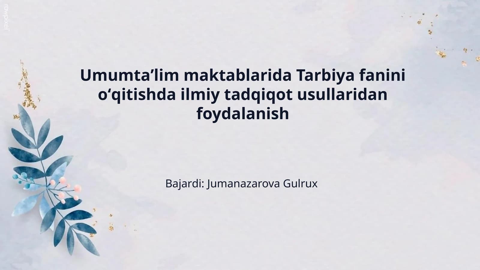 Umumtaʼlim maktablarida Tarbiya fanini oʻqitishda ilmiy tadqiqot usullaridan foydalanish