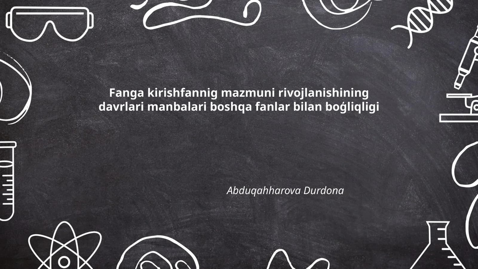 Fanga Kirish Fanining Mazmuni Rivojlanishining Davrlari Manbalari Boshqa Fanlar Bilan Boģliqligi