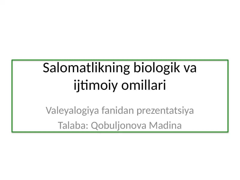 Salomatlikning biologik va ijtimoiy omillari