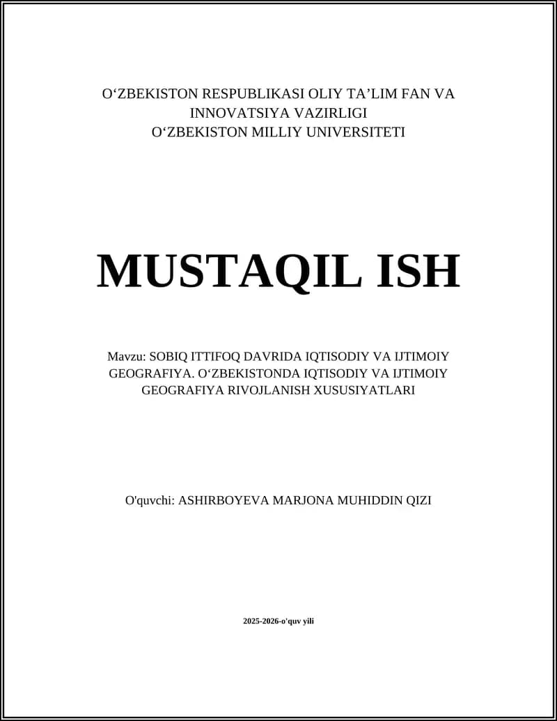 SOBIQ ITTIFOQ DAVRIDA IQTISODIY VA IJTIMOIY GEOGRAFIYA. OʻZBEKISTONDA IQTISODIY VA IJTIMOIY GEOGRAFIYA RIVOJLANISH XUSUSIYATLARI