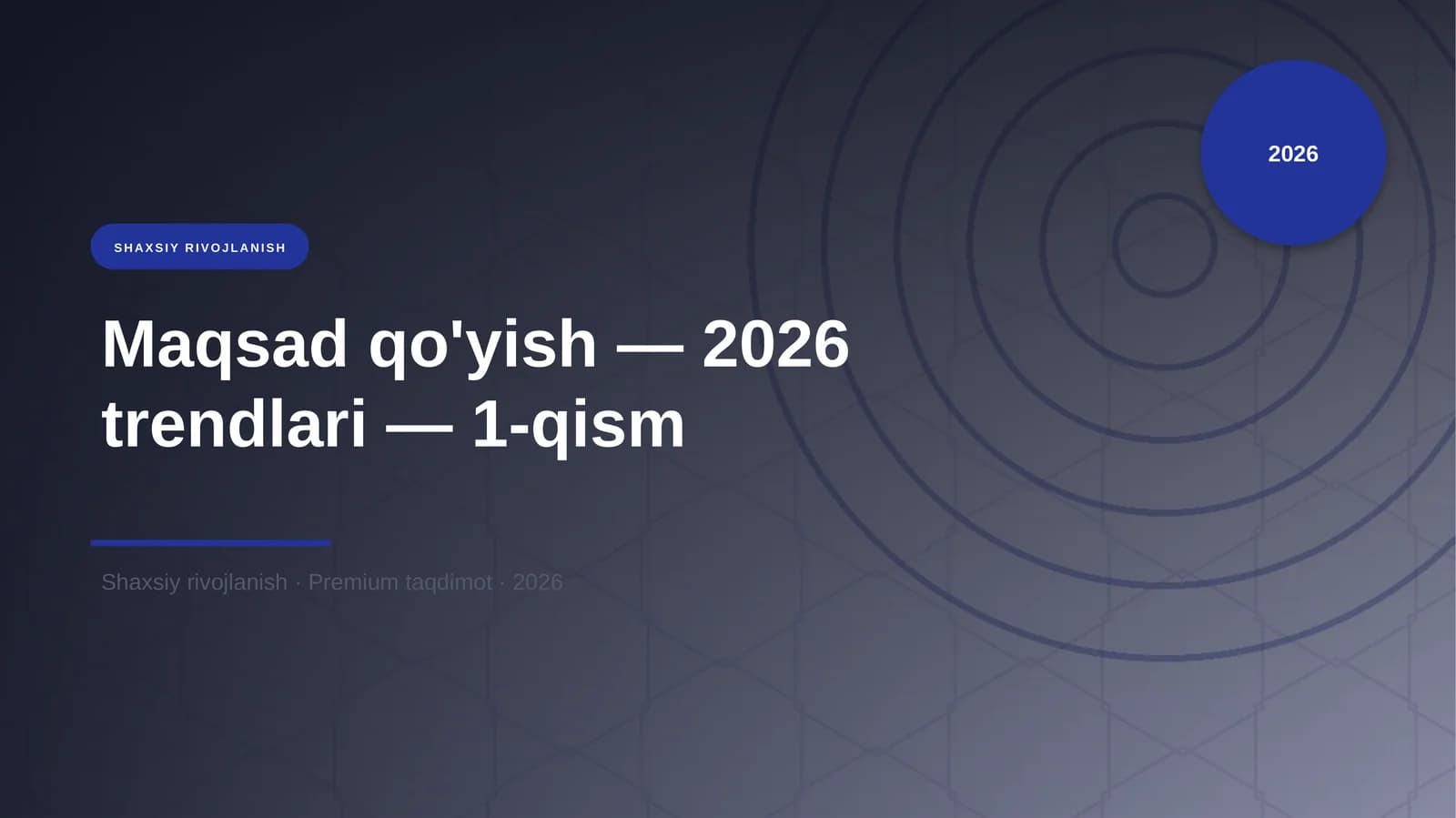 Maqsad qo'yish — 2026 trendlari — 1-qism