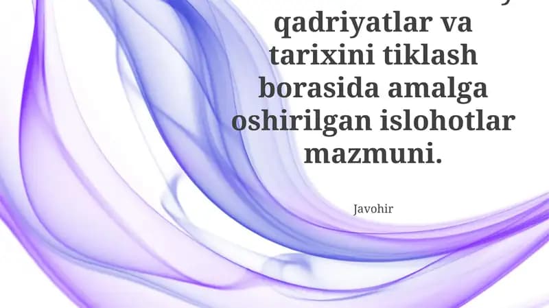 O'zbekistonda milliy qadriyatlar va tarixini tiklash borasida amalga oshirilgan islohotlar mazmuni