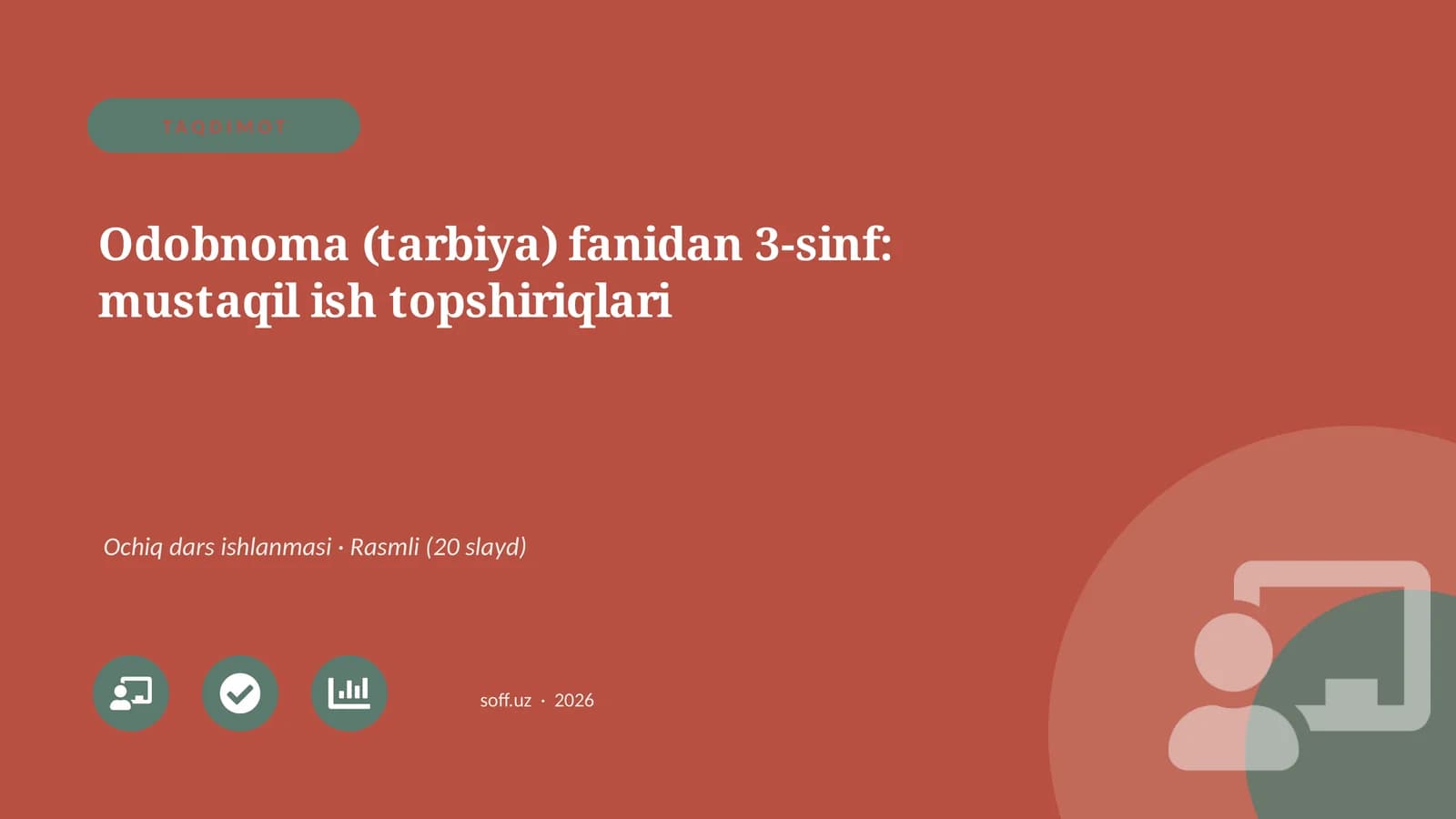 Odobnoma (tarbiya) fanidan 3-sinf: mustaqil ish topshiriqlari