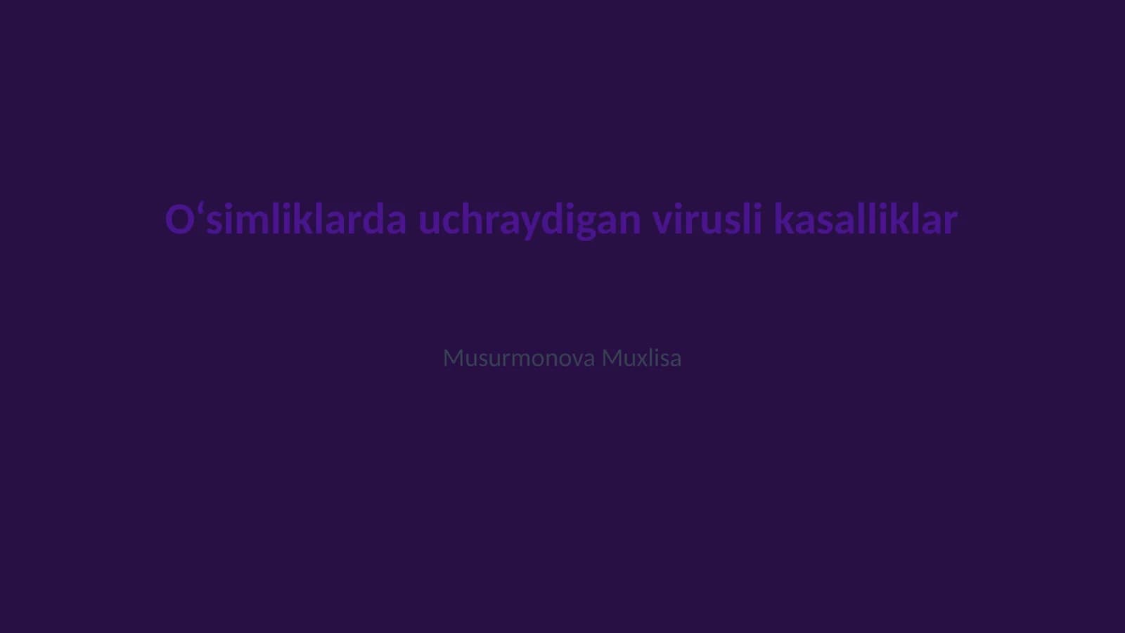 O‘simliklarda uchraydigan virusli kasalliklar