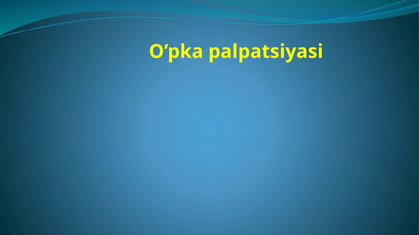 O'pka Palpatsiyasi