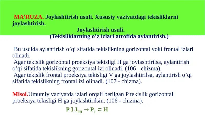 MA’RUZA.Joylashtirish usuli. Xususiy vaziyatdagi tekisliklarni joylashtirish