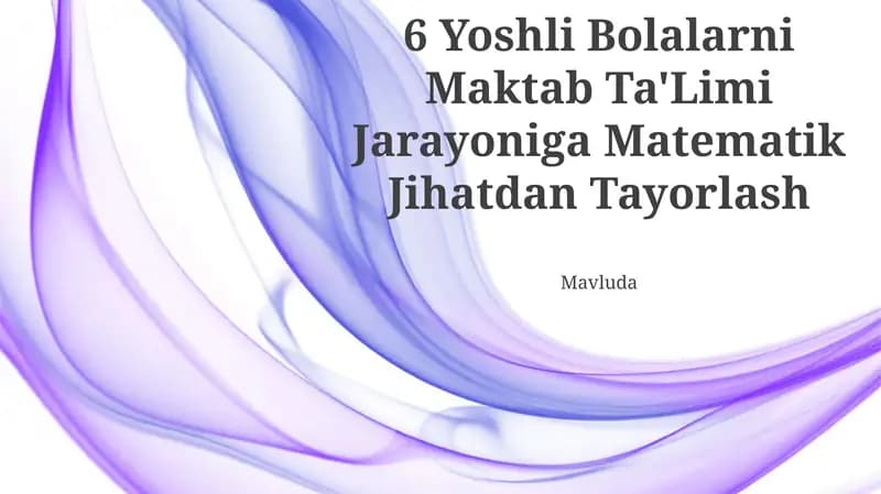 6 Yoshli Bolalarni Maktab Ta'Limi Jarayoniga Matematik Jihatdan Tayorlash