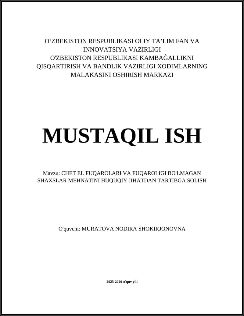 CHET EL FUQAROLARI VA FUQAROLIGI BO'LMAGAN SHAXSLAR MEHNATINI HUQUQIY JIHATDAN TARTIBGA SOLISH