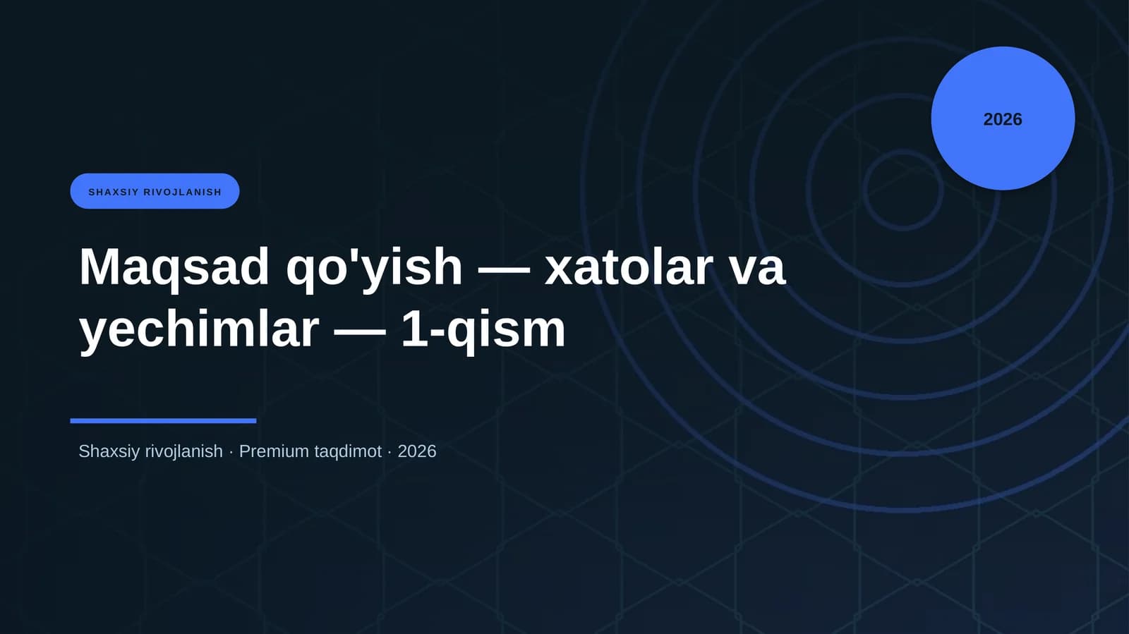 Maqsad qo'yish — xatolar va yechimlar — 1-qism