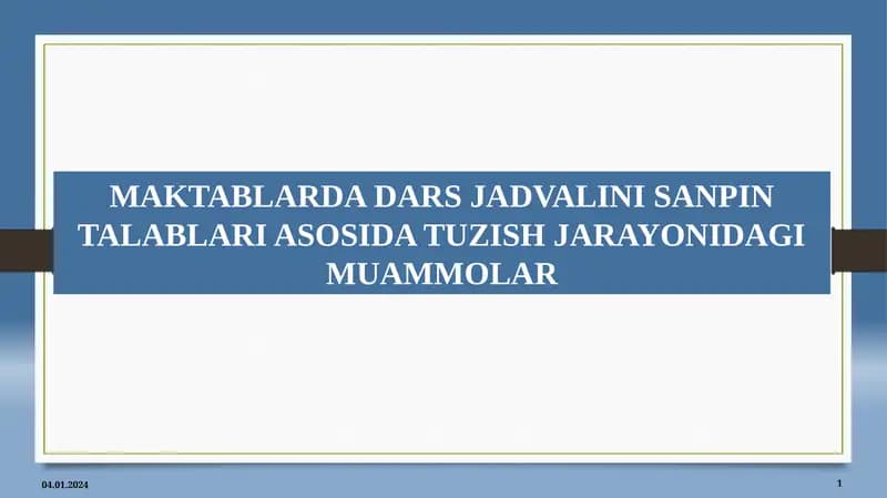 Maktablarda dars jadvalini SanPin talablari asosida tuzish jarayonidagi muammolar.