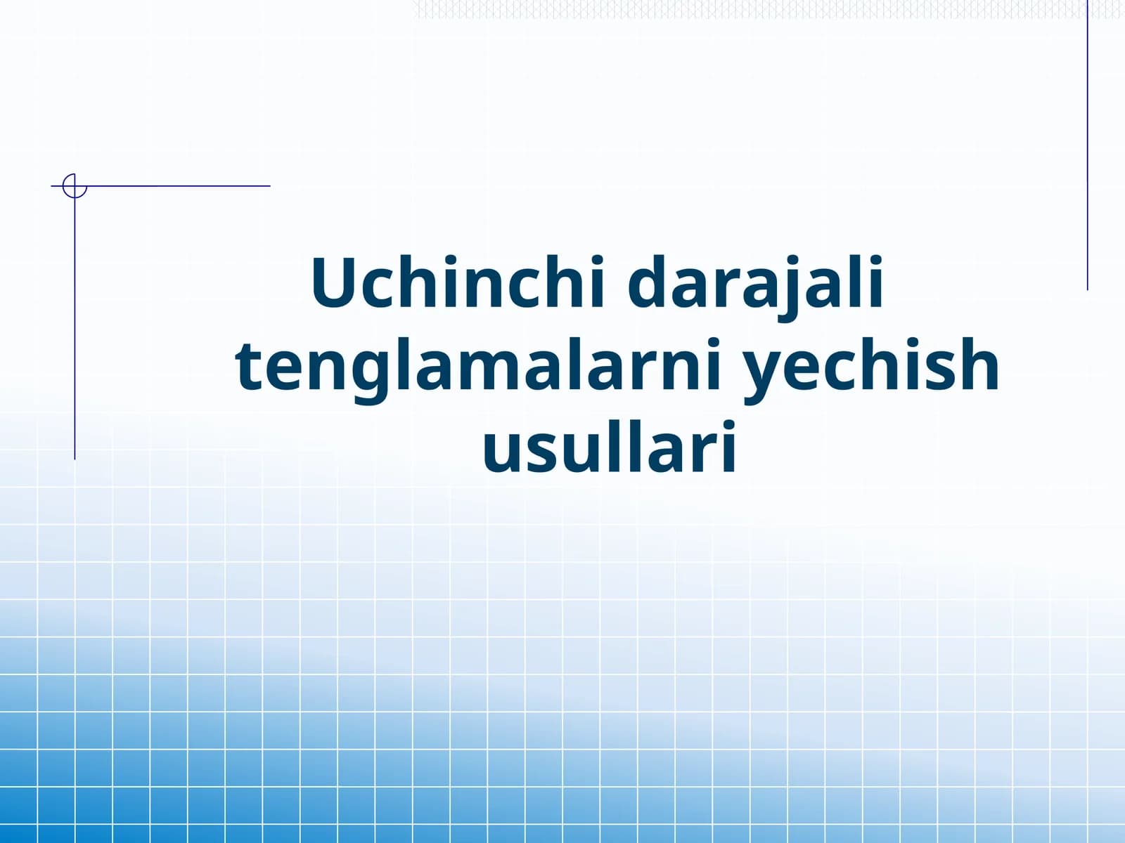 Uchinchidarajalitenglamalarniyechishusullari