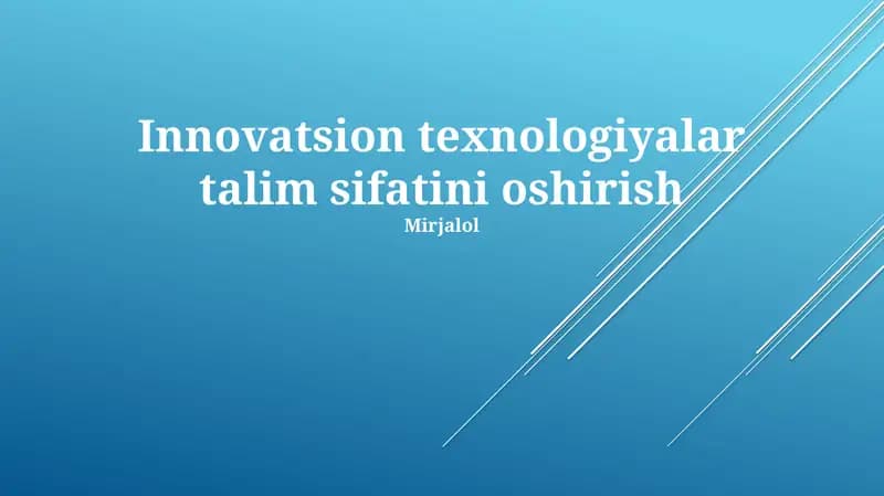 Innovatsion texnologiyalar talim sifatini oshirish