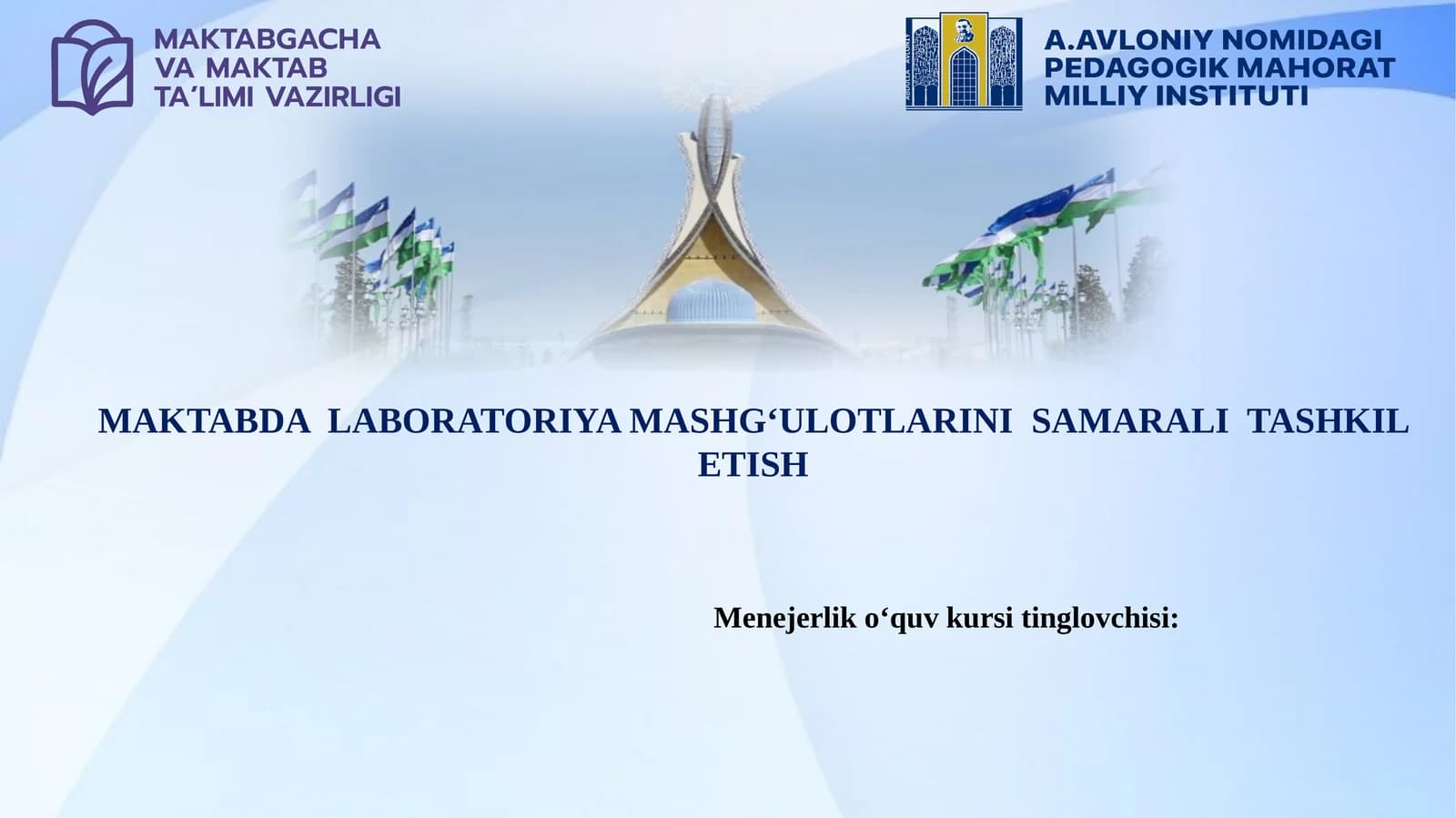 MAKTABDA LABORATORIYA MASHG‘ULOTLARINI SAMARALI TASHKIL ETISH
