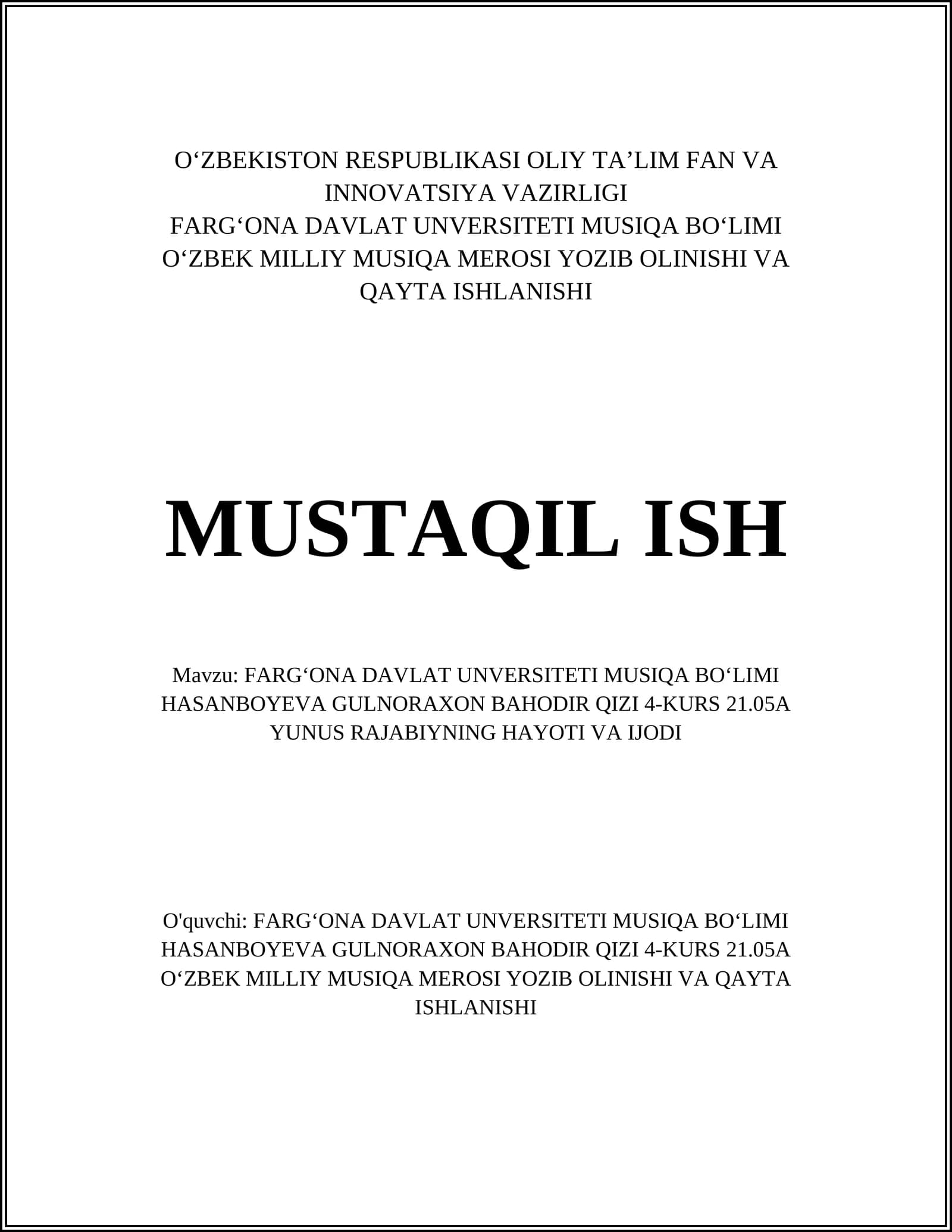 FARG‘ONA DAVLAT UNVERSITETI MUSIQA BO‘LIMI HASANBOYEVA GULNORAXON BAHODIR QIZI 4-KURS 21.05A YUNUS RAJABIYNING HAYOTI VA IJODI