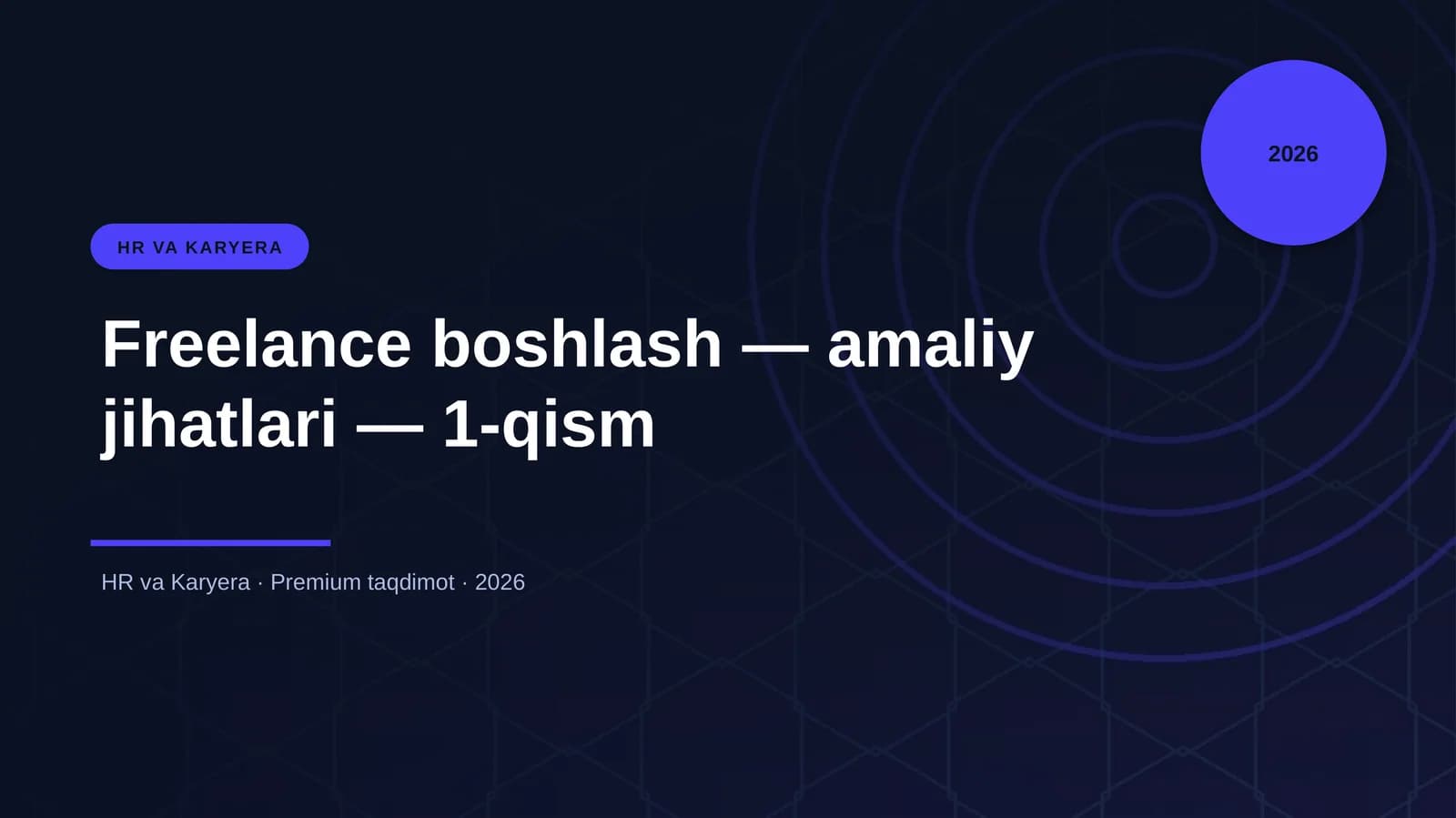 Freelance boshlash — amaliy jihatlari — 1-qism