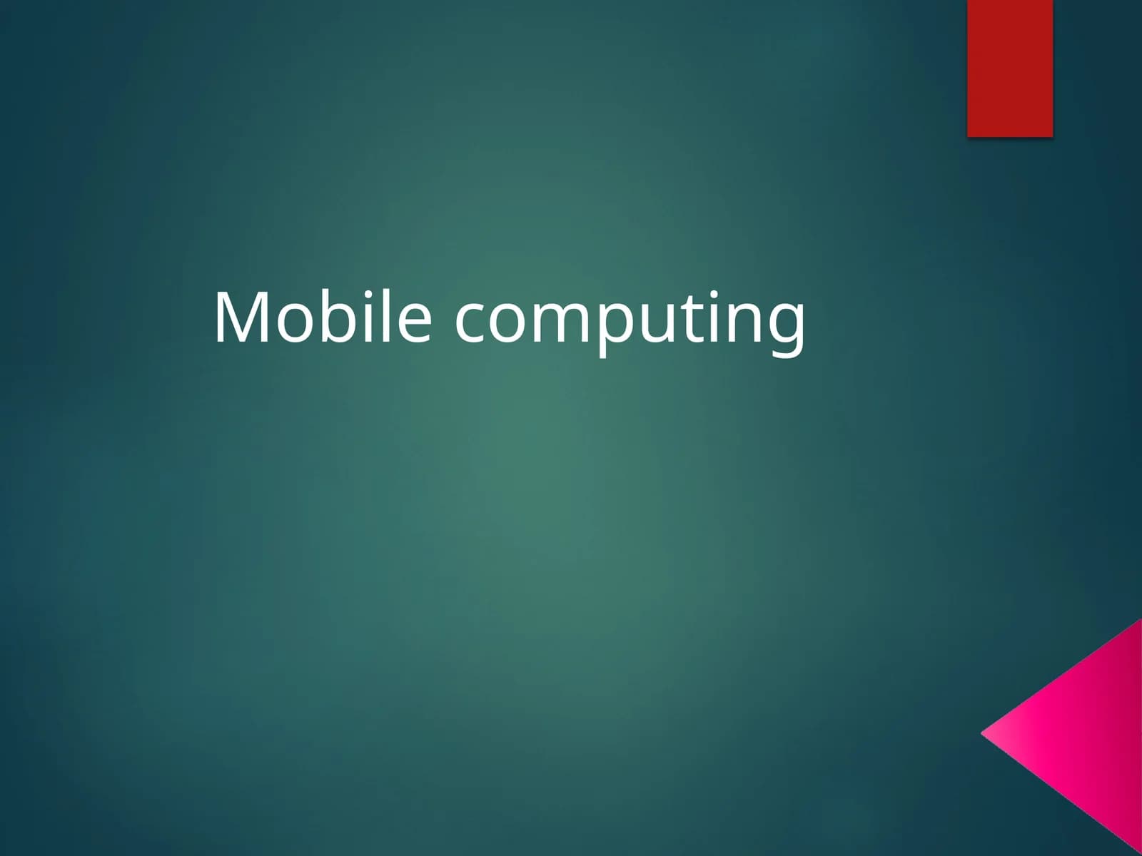 Mobile Computing