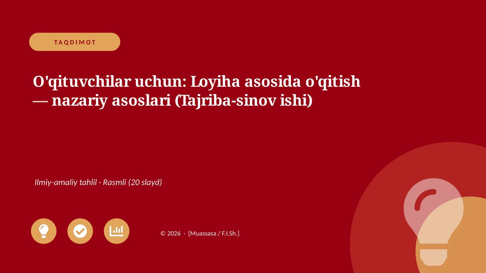 O'qituvchilar uchun: Loyiha asosida o'qitish — nazariy asoslari (Tajriba-sinov ishi)
