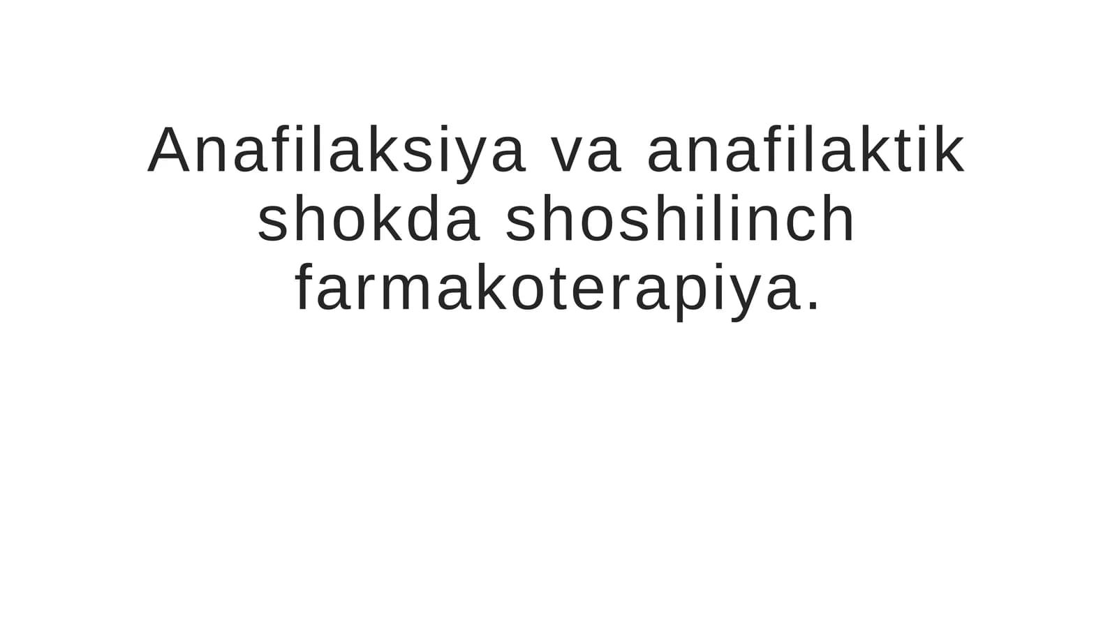 Anafilaksiya va anafilaktik shokda shoshilinch farmakoterapiya