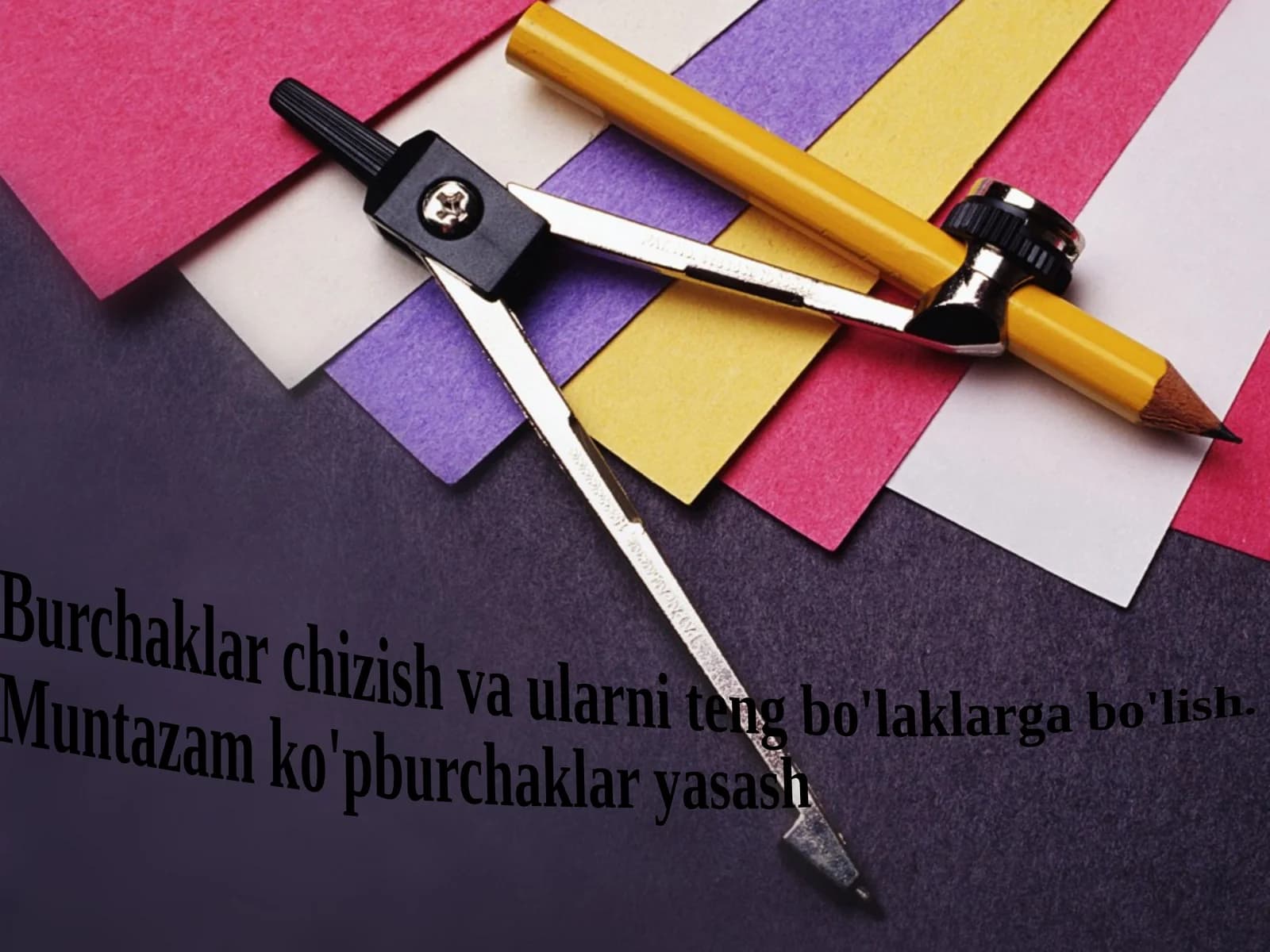 burchaklarni chizish va ularni  teng bo'laklarga bo'lish