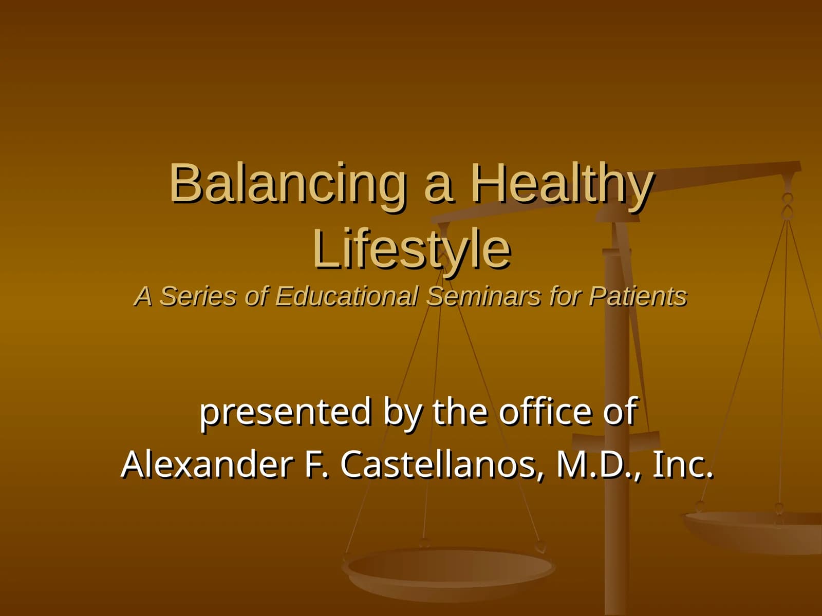 Balancing a Healthy LifestyleA Series of Educational Seminars for Patients