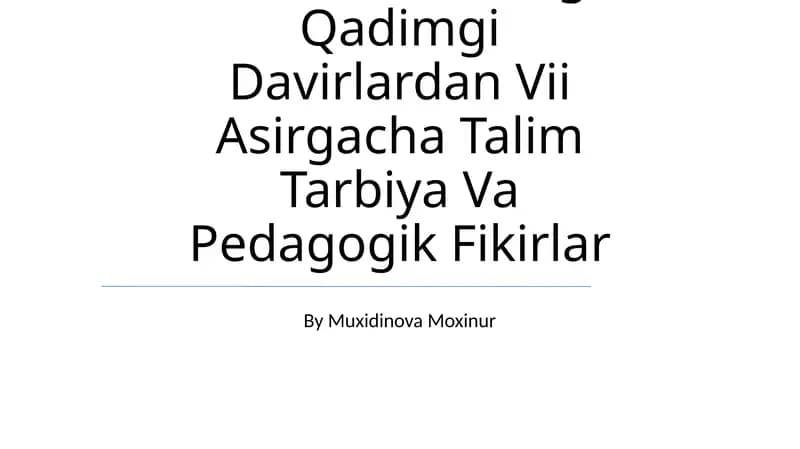 Pedagogika Tarixi Fan Sifatida Eng Qadimgi Davirlardan Vii Asirgacha Talim Tarbiya Va Pedagogik Fikirlar