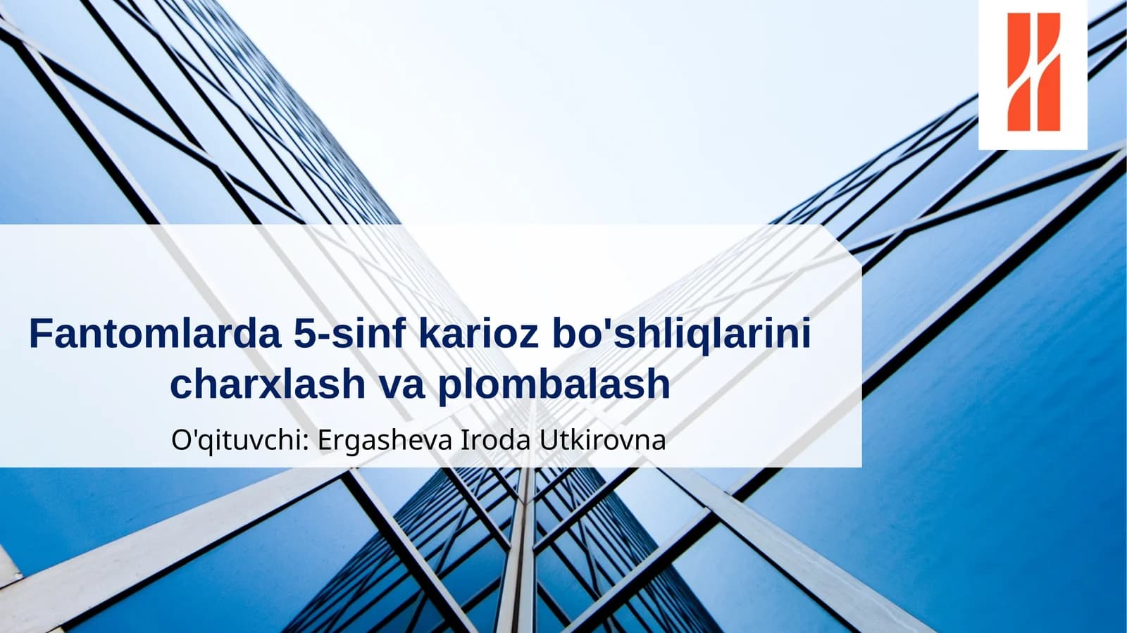 5-sinf kovaklarining asosiy xususiyatlari