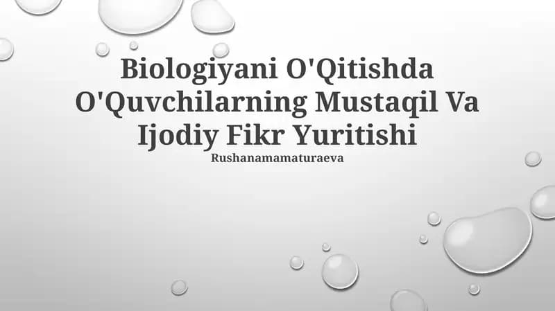 Biologiyani O'Qitishda O'Quvchilarning Mustaqil Va Ijodiy Fikr Yuritishi