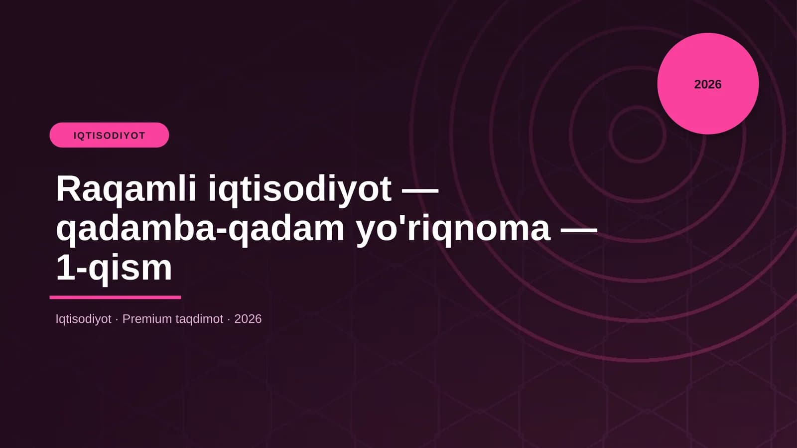 Raqamli iqtisodiyot — qadamba-qadam yo'riqnoma — 1-qism