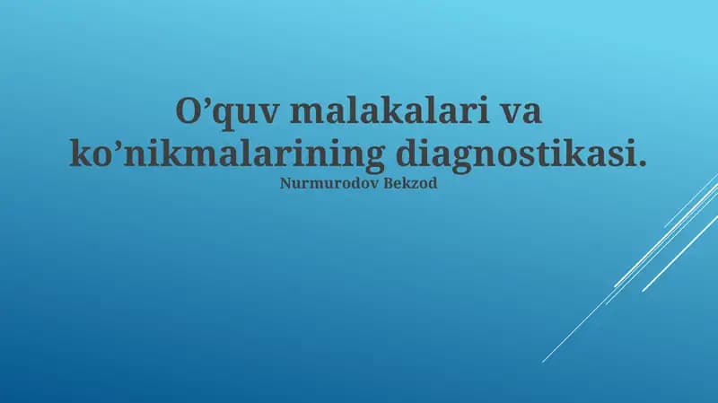 O’quv malakalari va ko’nikmalarining diagnostikasi