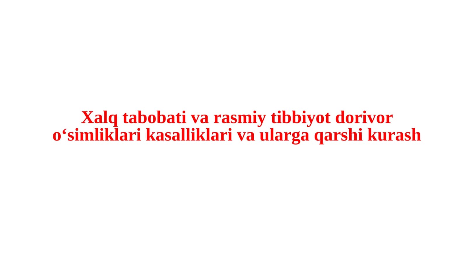 Dorivor o‘smlıklarnıŋ kasallıkları va ularga qarshi qurashi kurash