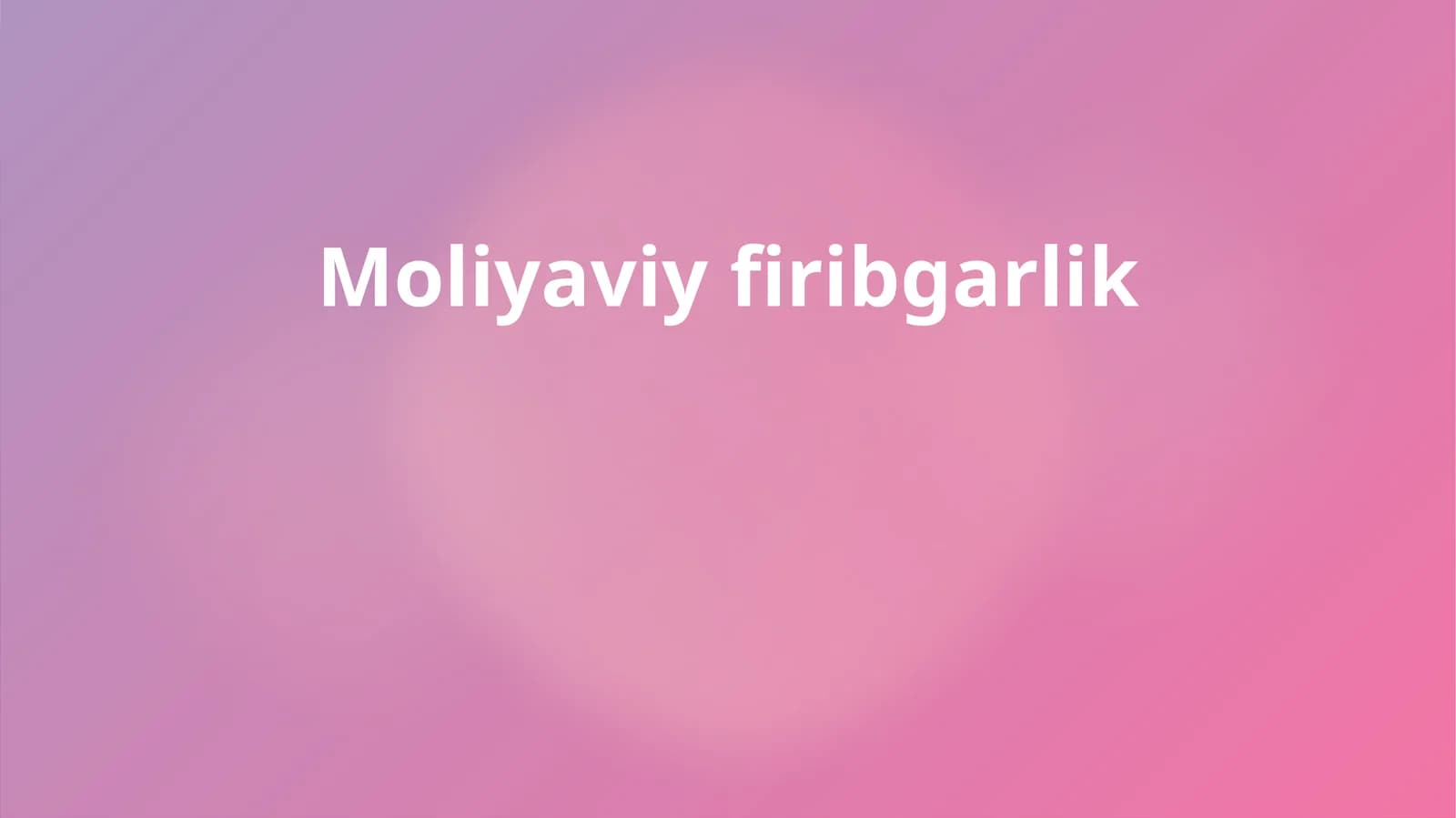 Moliyaviy firibgarlik