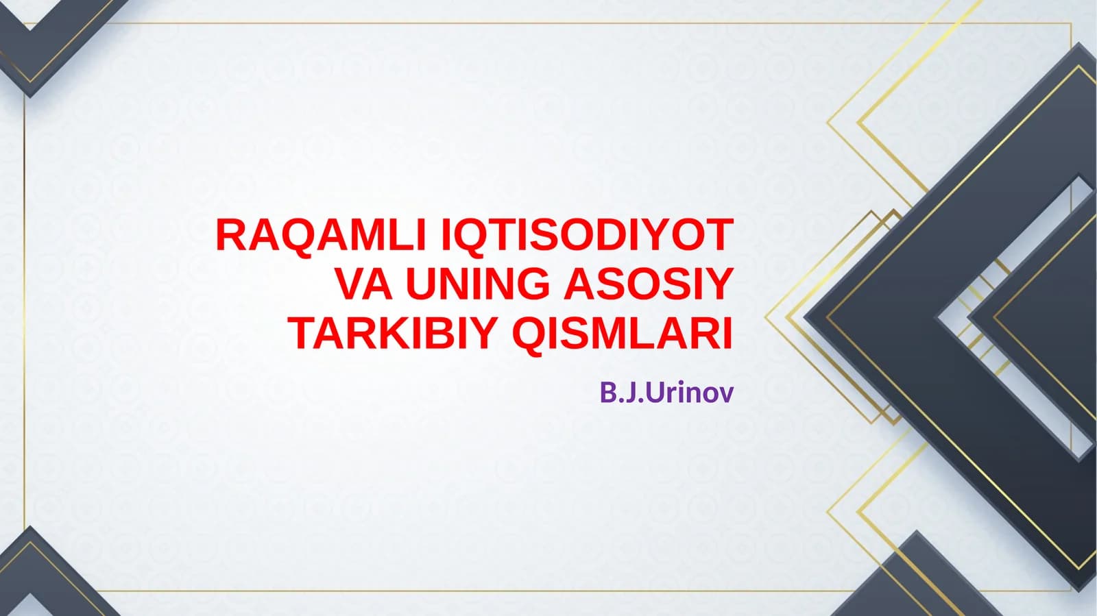 RAQAMLI IQTISODIYOT VA UNING ASOSIYTARKIBIY QISMLARI