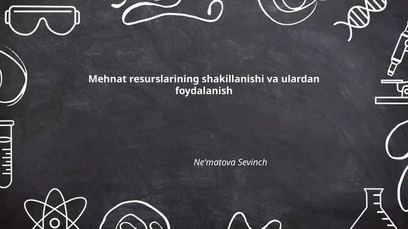 Mehnat resurslarining shakillanishi va ulardan foydalanish