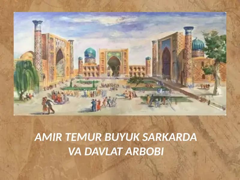 Amir Temur Buyuk Sarkarda va Davlat Arbob