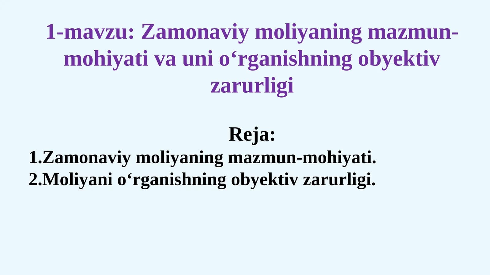 Zamonaviy moliyaning mazmun-mohiyati va uni o‘rganishning obyektiv zarurligi