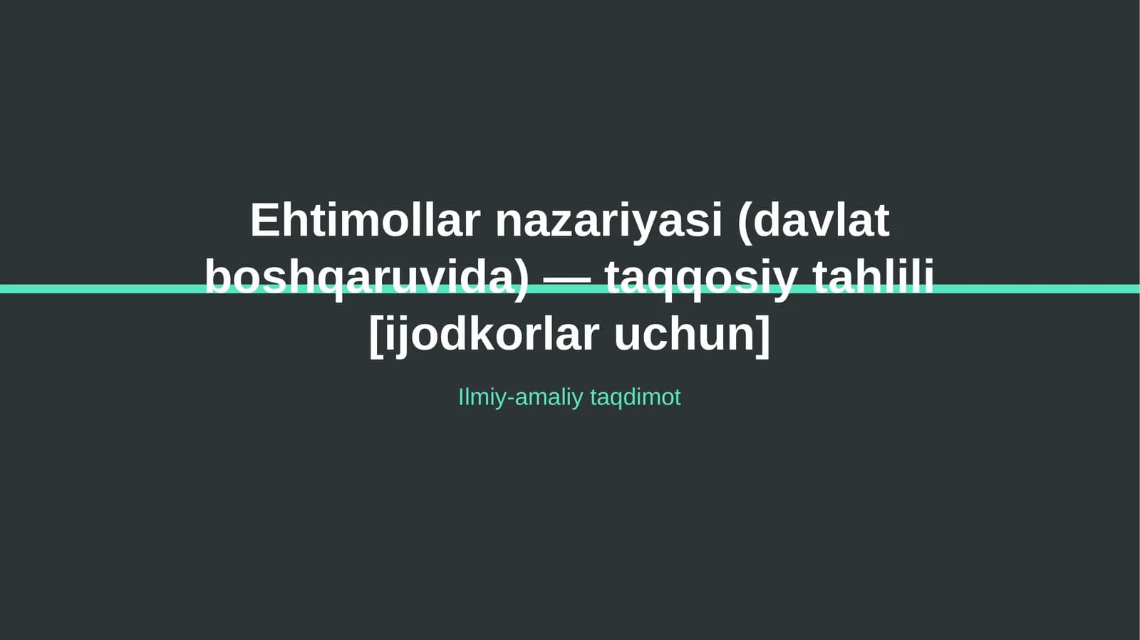 Ehtimollar nazariyasi (davlat boshqaruvida) — taqqosiy tahlili [ijodkorlar uchun]