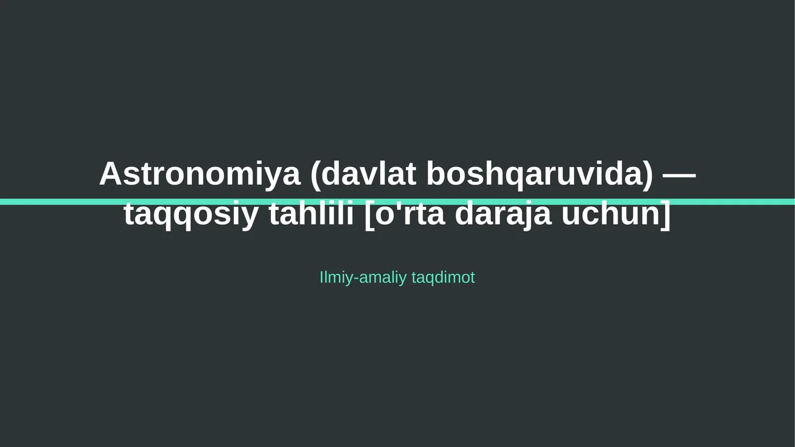 Astronomiya (davlat boshqaruvida) — taqqosiy tahlili [o'rta daraja uchun]