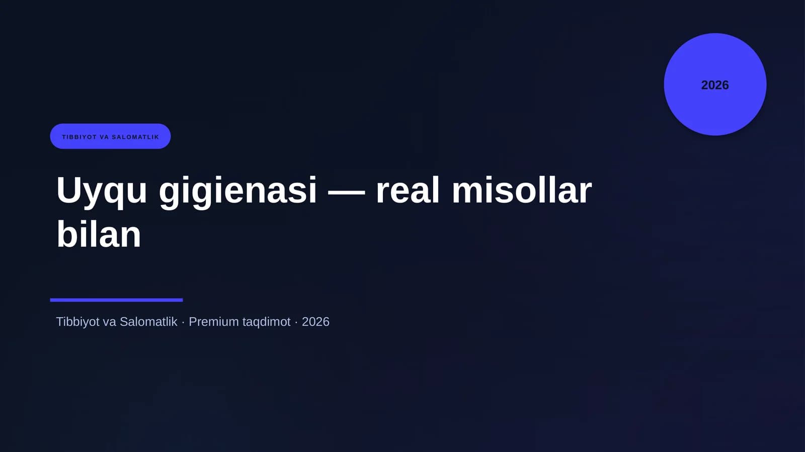 Uyqu gigienasi — real misollar bilan