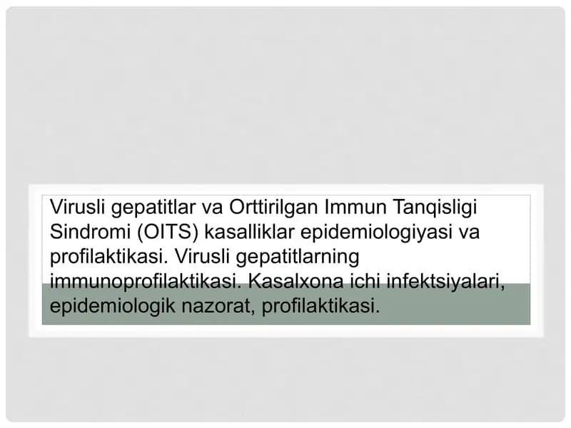 Virusli gepatitlar va OITS kasalliklar epidemiologiyasi va profilaktikasi