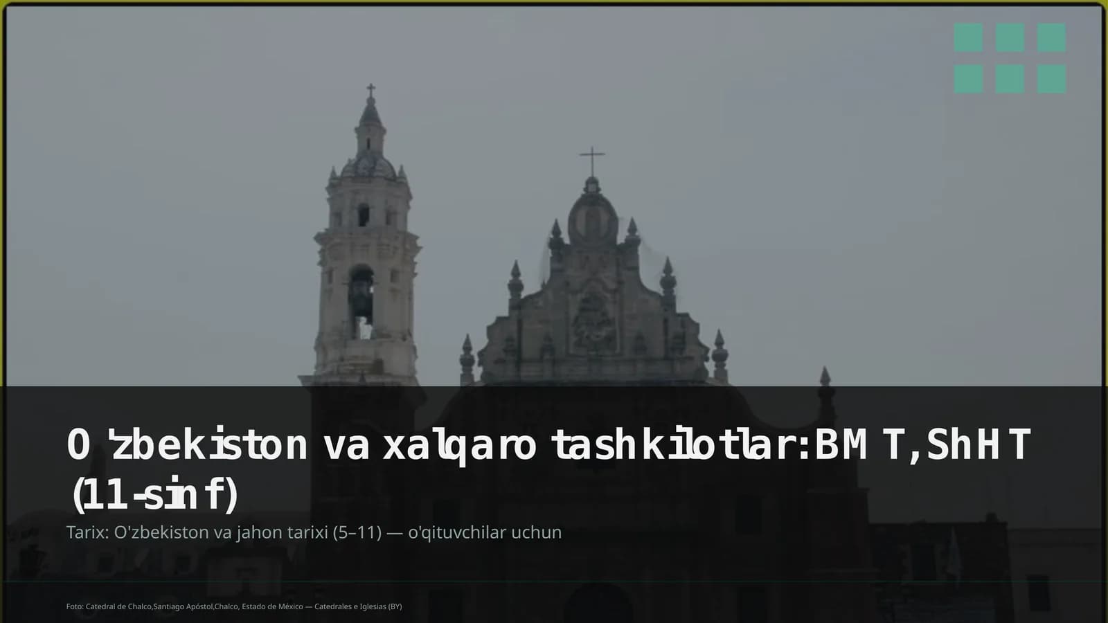 O'zbekiston va xalqaro tashkilotlar: BMT, ShHT (11-sinf)