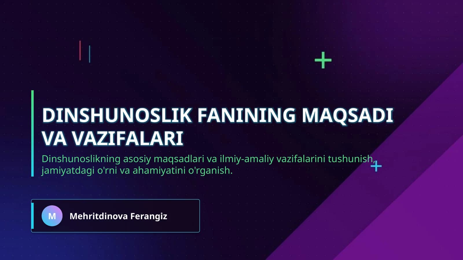 Dinshunoslik fanining maqsadi va vazifalari