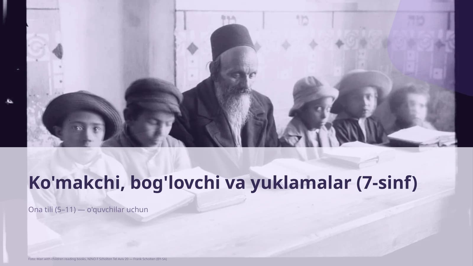 Ko'makchi, bog'lovchi va yuklamalar (7-sinf)