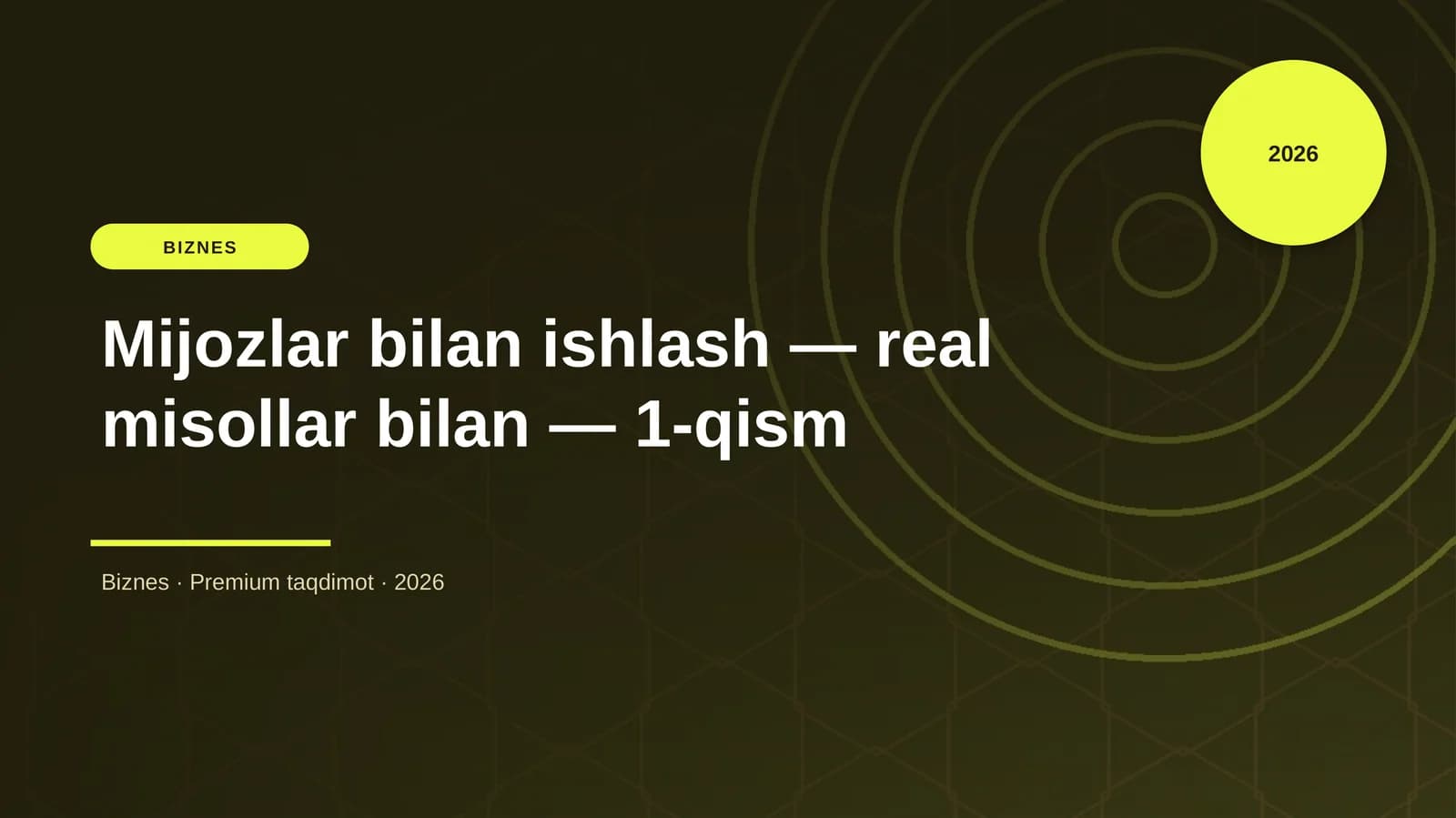 Mijozlar bilan ishlash — real misollar bilan — 1-qism