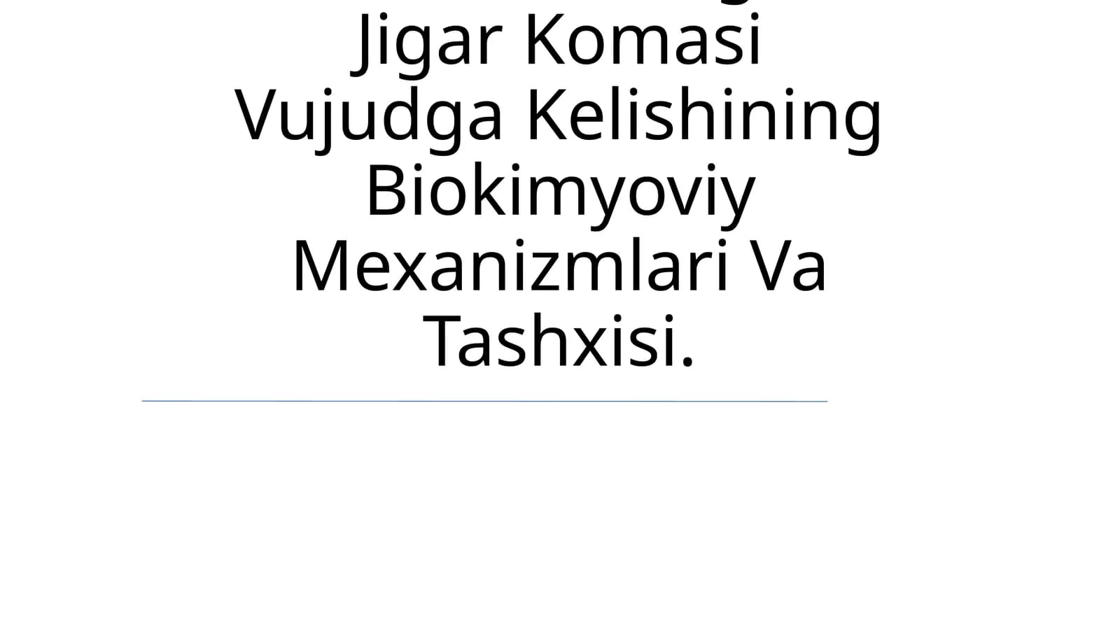 Jigar -Hujayra Yetishmovchiligi Va Jigar Komasi Vujudga Kelishining Biokimyoviy Mexanizmlari Va Tashxisi