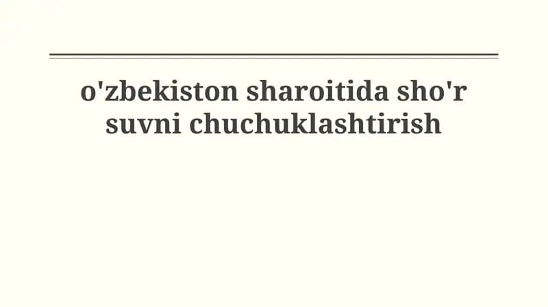 O'zbekistonda sho'rlangan suv muammosi