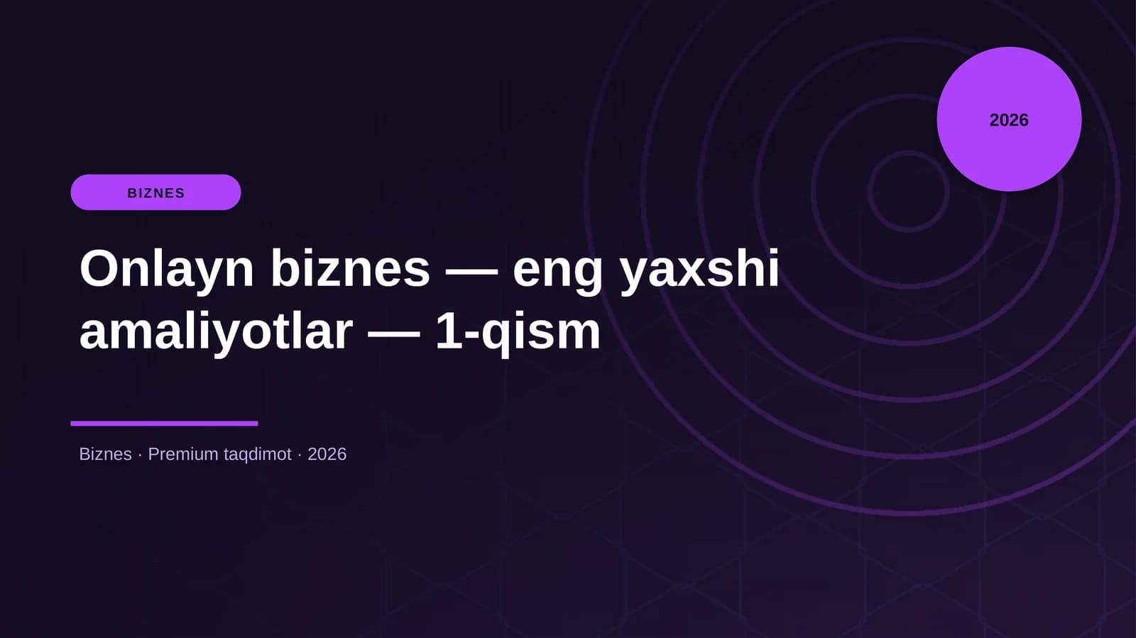 Onlayn biznes — eng yaxshi amaliyotlar — 1-qism