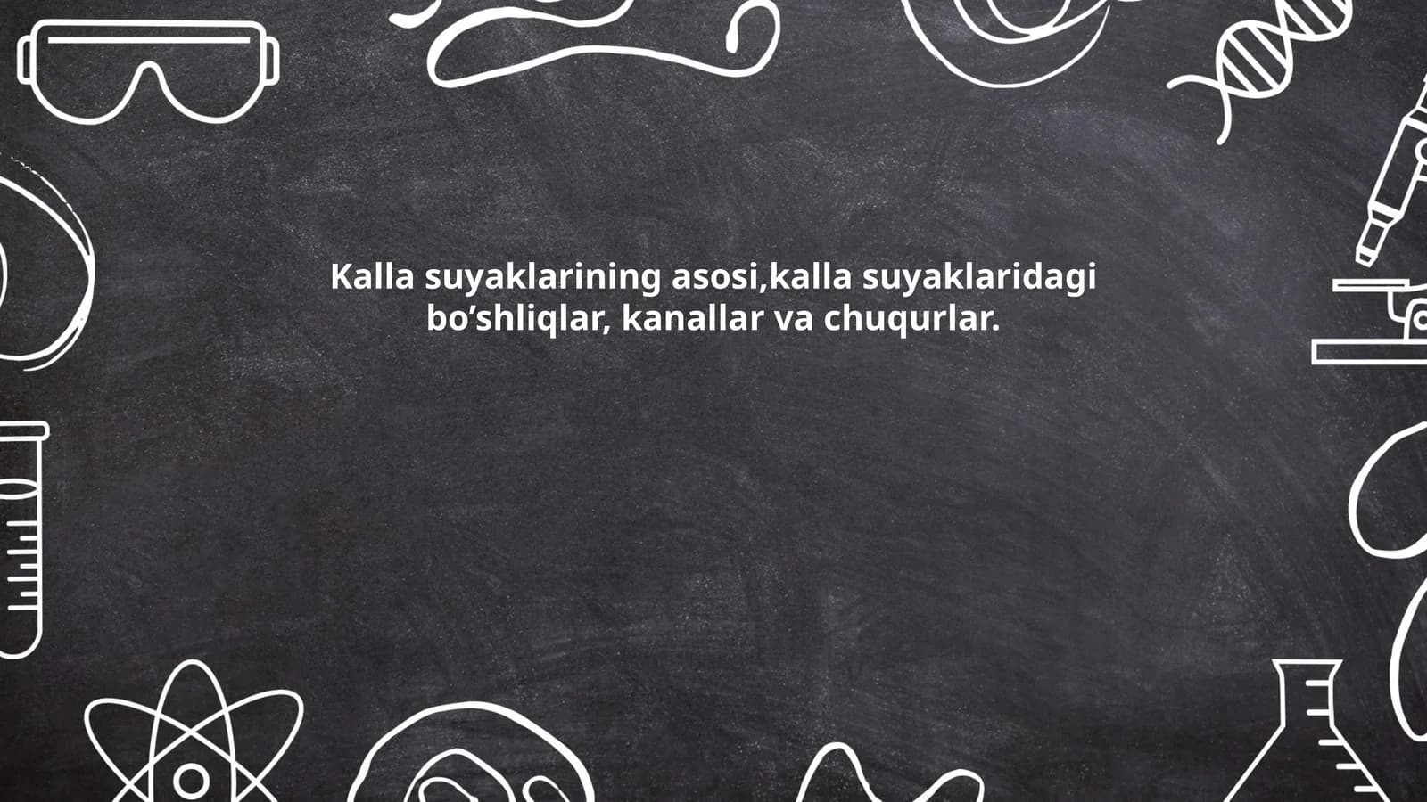 Kalla suyaklarining asosi, kalla suyaklaridagi bo’shliqlar, kanallar va chuqurlar