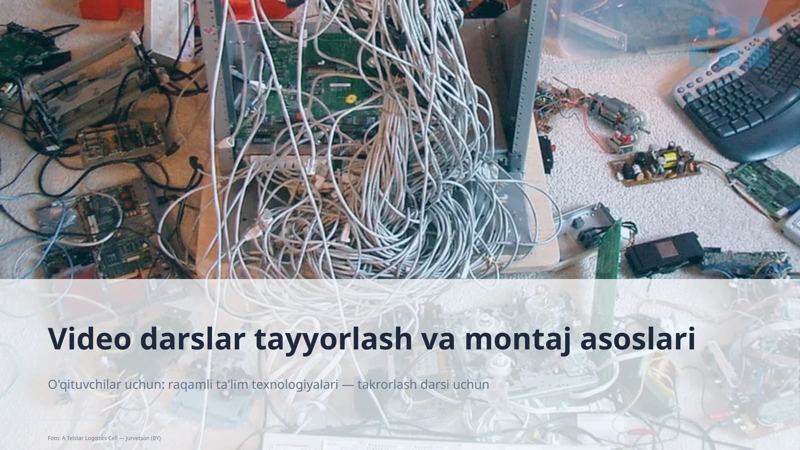 Video darslar tayyorlash va montaj asoslari