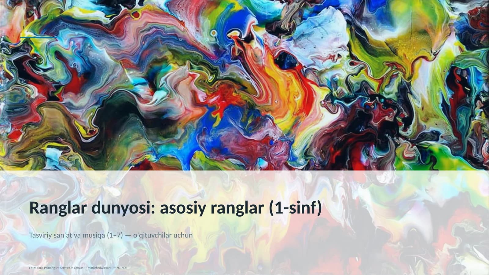 Ranglar dunyosi: asosiy ranglar (1-sinf)